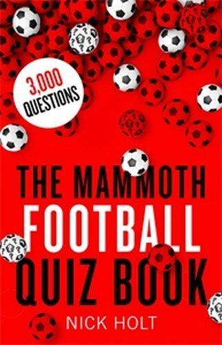 The Mammoth Football Quiz Book (Mammoth Books) By Nick Holt - Picture 1 of 1