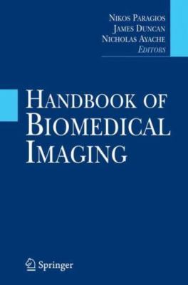 Handbook of Biomedical Imaging : Methodologies and Clinical Research, Hardcov...