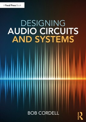 DESIGNING AUDIO CIRCUITS & SYSTEMS von CORDELL, BOB (Taschenbuch) (9781032010892)