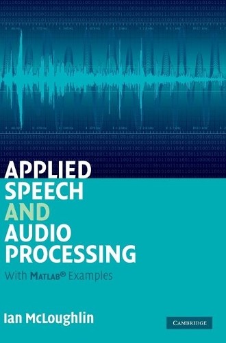 Applied Speech and Audio Processing by Ian McLoughlin - 9780521519540