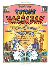 Richard Codor's Joyous Haggadah:A Children and Family Cartoon Haggadah for P...