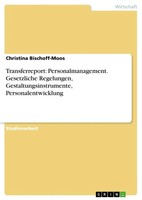Christina Bischoff-Moos | Transferreport: Personalmanagement. Gesetzliche...