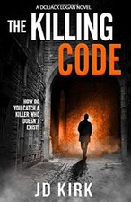 The Killing Code: A Scottish Crime Thriller (DCI Logan Crime Thrillers), Kirk, J