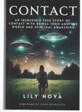 Contact 2024 TPB Lily Nova UFO Alien UAP Spiritual Awakening Fwd Tony Rodrigues