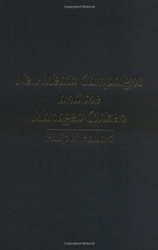New Media Campaigns and the Managed Citizen (Co. Howard Hardcover<|
