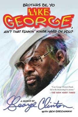 George Clinton Brothas Be, Yo Like George, Ain't That  (Taschenbuch) (US IMPORT)
