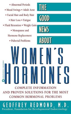 The Good News About Women's Hormones: Complete Information and Proven Soluti...