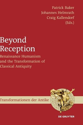Beyond Reception (Transformationen Der Antike) [Hardcover]