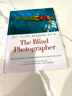 NEW ''The Blind Photographer'' (Julian Rothenstein & Mel Gooding) Hardcover Book