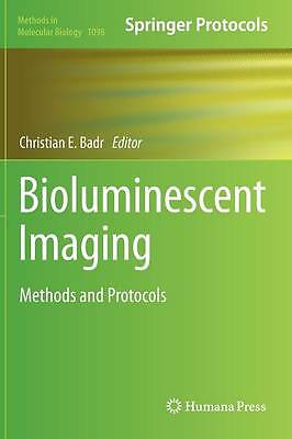 Bioluminescent Imaging: Methods and Protocols (Methods in Molecular Biology, 10