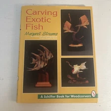 Carving Exotic Fish by Margaret Streams (1997, Hardcover Book) A Schiffer Book