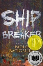 Ship Breaker by Bacigalupi, Paolo