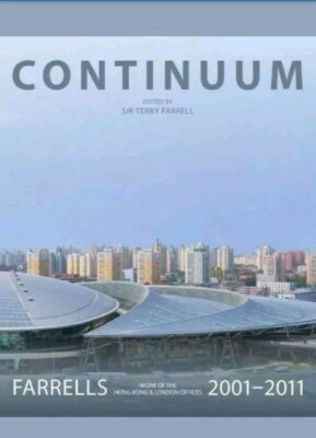 Continuum Farrells 2001-2011 : Work of the Hong Kong & London Offices,BRAND NEW 