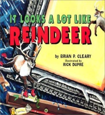 It Looks a Lot Like Reindeer by Cleary, Brian P.
