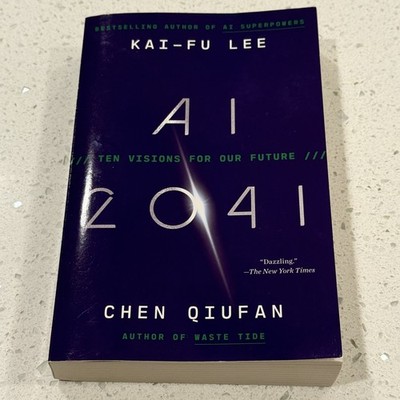 AI 2041: Ten Visions for Our Future - Paperback, by Kai-Fu Lee and Chen Qiufan