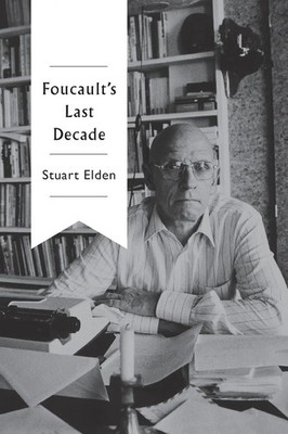 Stuart Elden | Foucault's Last Decade | Taschenbuch | Englisch (2016) | 272 S.