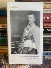 A Century of Injured Men by Bernhard Cella