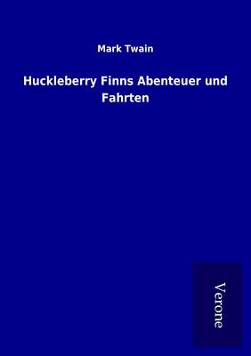 Huckleberry Finns Abenteuer und Fahrten | Buch | 9789925050307