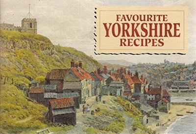 Favourite Yorkshire Recipes (Favourite Recipes) by  1898435111 FREE Shipping