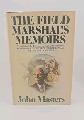 The Field Marshal s Memoirs by John Masters | First Edition 1975 | HC w/ DJ | VG
