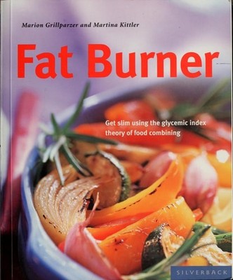 Fatburner: Get Slim Using the Glycemic Index Theory of Food Combining (Powerfood