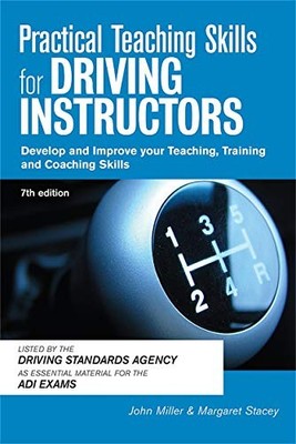 Practical Teaching Skills for Driving Instructors: De by Miller, John 0749454652