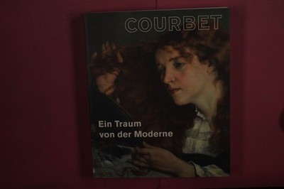 423773 Klaus Herding COURBET Hatje Cantz Ein Traum von der Moderne