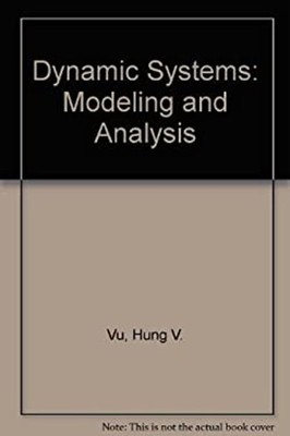 Dynamic Systems : Modeling and Analysis Hardcover Hung V., Esfand