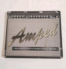 Amped : The Illustrated History of the World's Greatest Amplifiers / Dave Hunter
