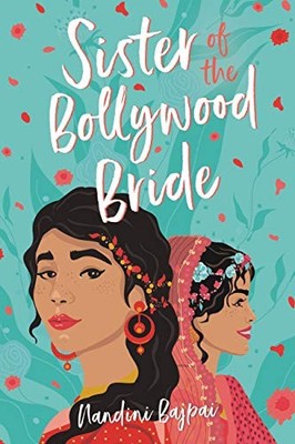 Sister of the Bollywood Bride by Nandini Bajpai (2021, Trade Paperback)
