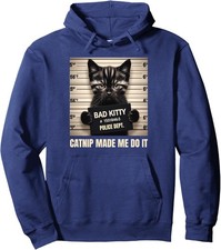 Catnip Made Me Do It Mugshot For Cat Lover Bad Kitty Unisex Hooded Sweatshirt