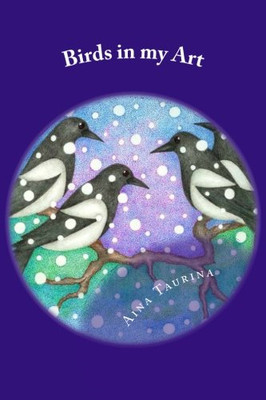 Birds in my Art: Colouring book for birdwatchers - Taurina, Aina