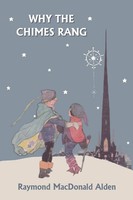 Raymond Macdonald Alden | Why The Chimes Rang (Yesterday's Classics) | Buch