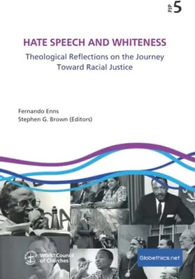 Hate Speech and Whiteness: Theological Reflections on the Journey Toward Racial