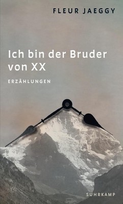 Ich bin der Bruder von XX Fleur Jaeggy