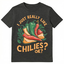I Just Really Like Chilies Ok Unisex T-Shirt