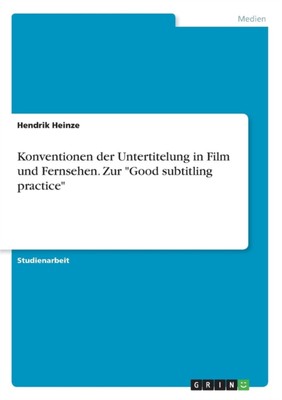 Heinze - Konventionen der Untertitelung in Film und Fernsehen. Zur Go - X555z