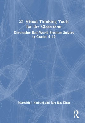 21 visuelle Denkwerkzeuge für das Klassenzimmer: Entwicklung realer Problemlöser