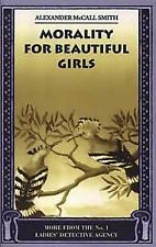 Morality for Beautiful Girls (No.1 Ladies' Detective Agency S.), McCall Smith, A