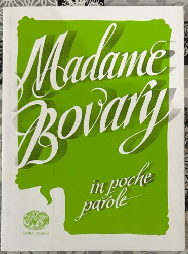Madame Bovary In poche parole	di Pierdomenico Baccalario, 2016, Einaudi Ragaz - Bild 1 von 1