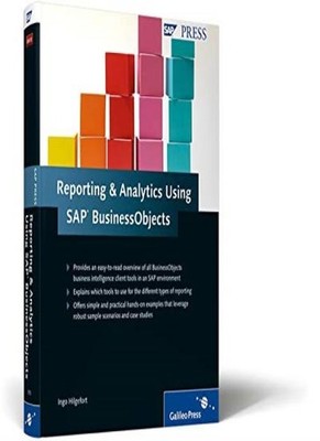 Reporting and Analytics with SAP BusinessObjects By Ingo Hilgefo