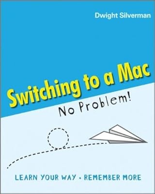 Switching to a Mac: No Problem, Silverman, Dwight, Used; Good Book