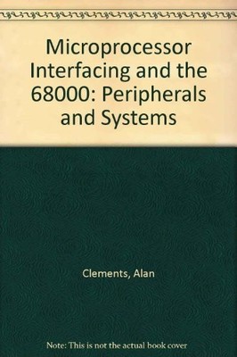 Microprocessor Interfacing and the 68000: Peripherals and Systems