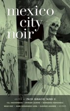 Paco I. Taibo Mexico City Noir (Tapa blanda) Akashic Noir Series