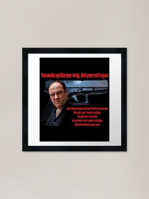Tony Soprano - Got Yourself A Gun Fr gerahmtes Wandbild Poster Leinwanddruck Bild