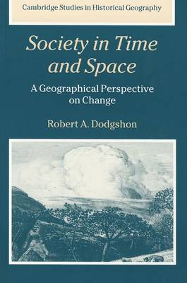 Society in Time and Space A Geographical Perspective on Change Dodgshon