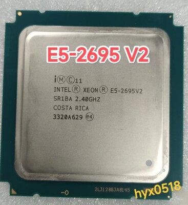 Intel Xeon E5-2695 V2 2.4GHz 12-Core 30M HT PROCESSOR LGA2011 115W CPU Tested