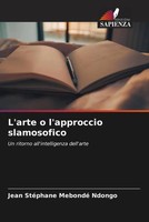 Jean StéPhane Mebondé Ndongo | L'arte O L'approccio Slamosofico | Taschenbuch