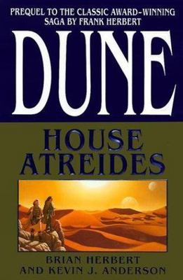 Prelude to Dune Ser.: Dune : House Atreides by Kevin J. Anderson, Brian Herbert