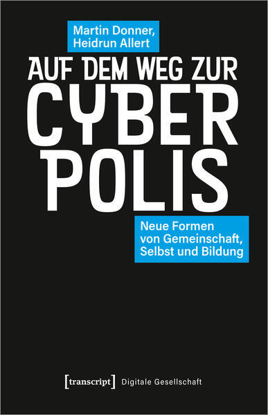 Thumbnail - Auf Dem Weg Zur Cyberpolis | Martin Donner, Heidrun Allert | 2022 |